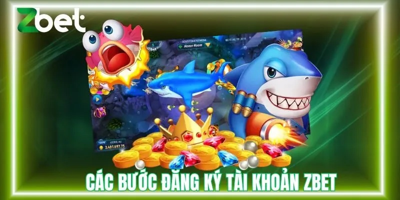 Các bước đăng ký tài khoản Zbet