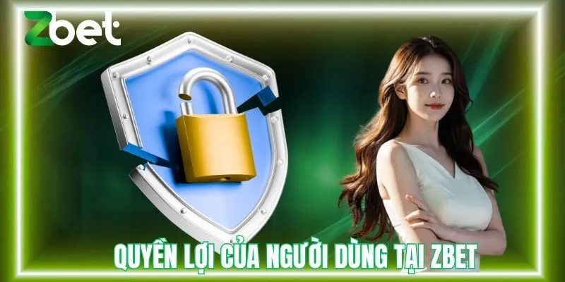 Quyền lợi của người dùng tại Zbet