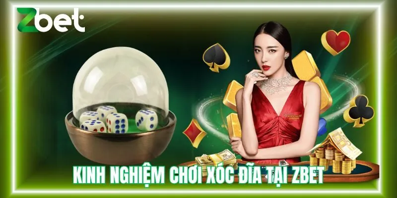 kinh-nghiem-choi-xoc-dia-zbet-thurm