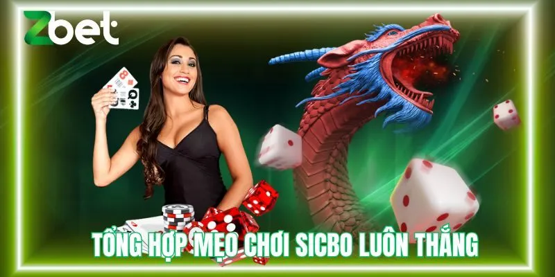 Tổng hợp các mẹo chơi sicbo luôn thắng