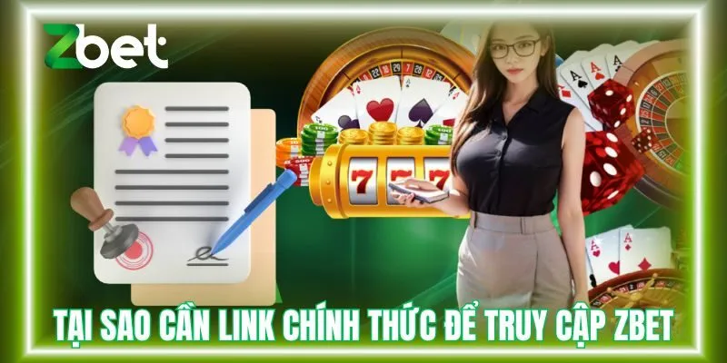 Tại sao cần link chính thức để truy cập ZBET